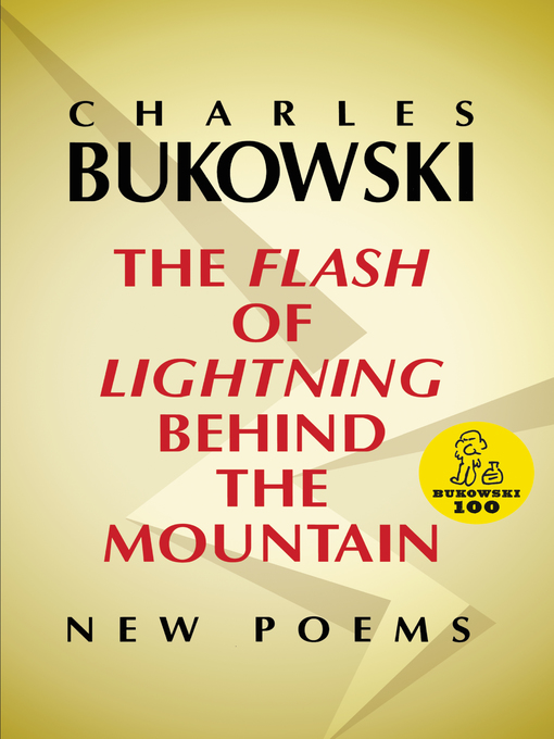Title details for The Flash of Lightning Behind the Mountain by Charles Bukowski - Available